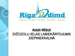 Radi Rīgu! Dižozolu ielas labiekārtojums Ziepniekkalnā