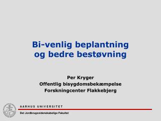 Bi-venlig beplantning og bedre bestøvning