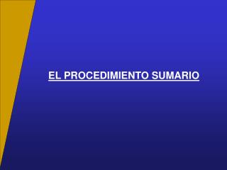 EL PROCEDIMIENTO SUMARIO