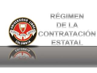 RÉGIMEN DE LA CONTRATACIÓN ESTATAL