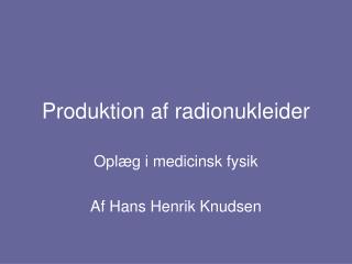 Produktion af radionukleider