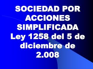 SOCIEDAD POR ACCIONES SIMPLIFICADA Ley 1258 del 5 de diciembre de 2.008