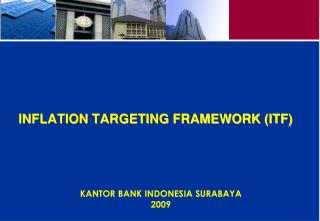 INFLATION TARGETING FRAMEWORK (ITF)