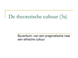 De theoretische cultuur (3a)