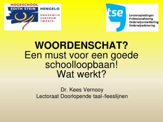 WOORDENSCHAT? Een must voor een goede schoolloopbaan! Wat werkt?