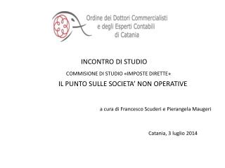 INCONTRO DI STUDIO COMMISIONE DI STUDIO «IMPOSTE DIRETTE»