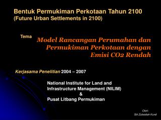Kerjasama Penelitian 2004 – 2007 National Institute for Land and