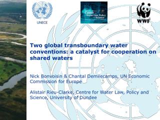 Two global transboundary water conventions: a catalyst for cooperation on shared waters
