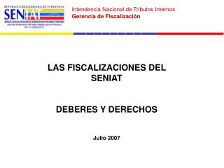 LAS FISCALIZACIONES DEL SENIAT DEBERES Y DERECHOS