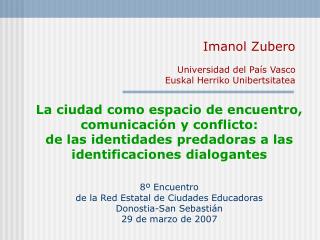 Imanol Zubero Universidad del País Vasco Euskal Herriko Unibertsitatea