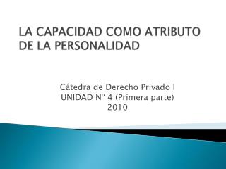 LA CAPACIDAD COMO ATRIBUTO DE LA PERSONALIDAD