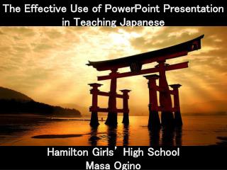 The Effective Use of PowerPoint Presentation in Teaching Japanese