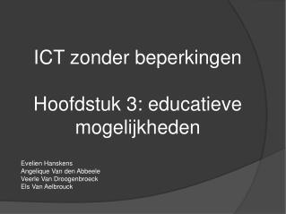 ICT zonder beperkingen Hoofdstuk 3: educatieve mogelijkheden