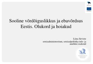 Sooline võrdõiguslikkus ja ebavõrdsus Eestis. Olukord ja hoiakud