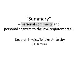 “Summary” -- Personal comments and personal answers to the PAC requirements--