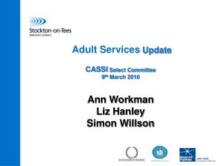 Adult Services Update CASSI Select Committee 9 th March 2010