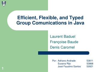 Efficient, Flexible, and Typed Group Comunications in Java