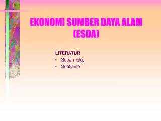 EKONOMI SUMBER DAYA ALAM (ESDA)