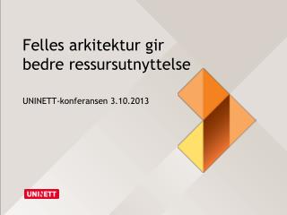 Felles arkitektur gir bedre ressursutnyttelse