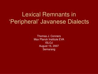 Lexical Remnants in ‘Peripheral’ Javanese Dialects