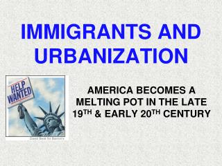 IMMIGRANTS AND URBANIZATION