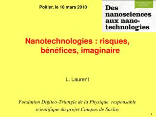 Nanotechnologies : risques, bénéfices, imaginaire L. Laurent
