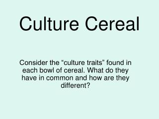 Culture Cereal
