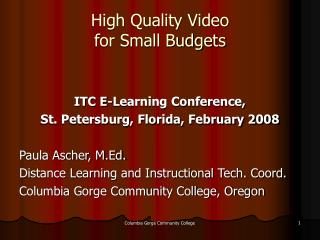 High Quality Video for Small Budgets