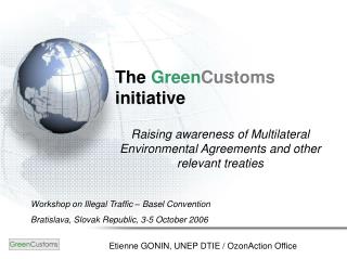 The Green Customs initiative