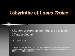 Labyrinthe et Lusus Troiae