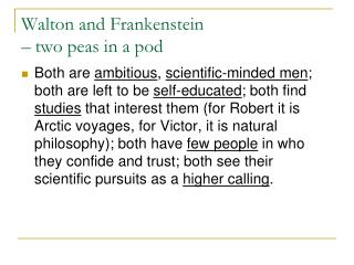 Walton and Frankenstein – two peas in a pod