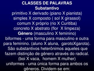 CLASSES DE PALAVRAS Substantivo primitivo X derivado (piano X pianista)