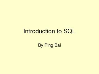 Introduction to SQL