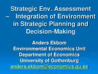 Anders Ekbom Environmental Economics Unit Department of Economics University of Gothenburg
