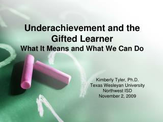 Underachievement and the Gifted Learner What It Means and What We Can Do