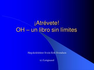 ¡Atrévete! OH – un libro sin límites