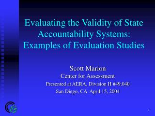 Evaluating the Validity of State Accountability Systems: Examples of Evaluation Studies
