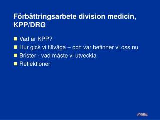 Förbättringsarbete division medicin, KPP/DRG