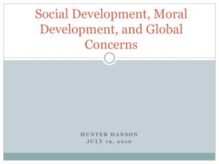 Social Development, Moral Development, and Global Concerns