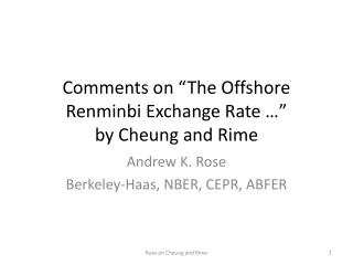 Comments on “The Offshore Renminbi Exchange Rate …” by Cheung and Rime