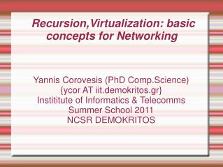 Recursion,Virtualization: basic concepts for Networking