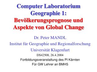 Computer Laboratorium Geographie 1: Bevölkerungsprognose und Aspekte von Global Change