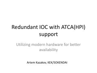 Redundant IOC with ATCA(HPI) support