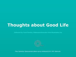 Thoughts about Good Life