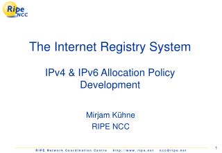 The Internet Registry System IPv4 &amp; IPv6 Allocation Policy Development