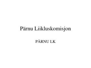 Pärnu Liikluskomisjon