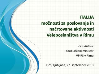 ITALIJA možnosti za poslovanje in načrtovane aktivnosti Veleposlaništva v Rimu