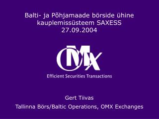 Balti- ja Põhjamaade börside ühine kauplemissüsteem SAXESS 27.09.2004
