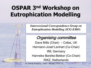 OSPAR 3 nd Workshop on Eutrophication Modelling