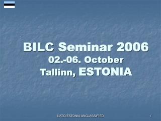 BILC Seminar 2006 02.-06. October Tallinn, ESTONIA
